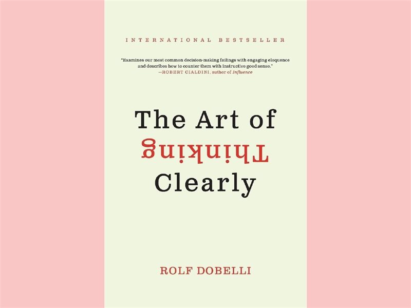 فن التفكير الواضح: دليل لتجنب الأخطاء العقلية واتخاذ قرارات أفضل